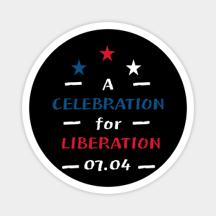 A Celebration For Liberation Magnet